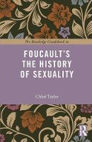 Chloe Taylor - The Routledge Guidebook to Foucault´s The History of Sexuality - 9780415717847 - V9780415717847