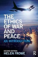 Helen Frowe - The Ethics of War and Peace: An Introduction - 9780415724814 - V9780415724814