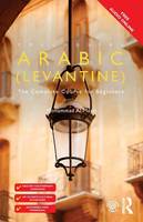 Mohammad Al-Masri - Colloquial Arabic (Levantine): The Complete Course for Beginners - 9780415726856 - V9780415726856
