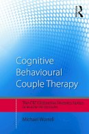 Michael Worrell - Cognitive Behavioural Couple Therapy: Distinctive Features - 9780415729284 - V9780415729284