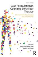 Nicholas Tarrier - Case Formulation in Cognitive Behaviour Therapy: The Treatment of Challenging and Complex Cases - 9780415741798 - V9780415741798