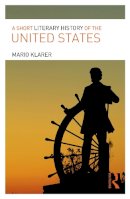 Mario Klarer - A Short Literary History of the United States - 9780415742177 - V9780415742177