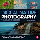 John And Barbara Gerlach - Digital Nature Photography: The Art and the Science - 9780415742429 - V9780415742429