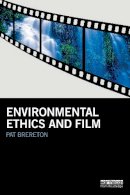 Pat Brereton - Environmental Ethics and Film - 9780415747288 - V9780415747288