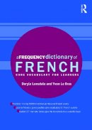 Deryle Lonsdale - A Frequency Dictionary of French: Core Vocabulary for Learners - 9780415775311 - V9780415775311