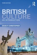 David P. Christopher - British Culture: An Introduction - 9780415810852 - V9780415810852