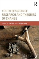 Eve Tuck - Youth Resistance Research and Theories of Change - 9780415816847 - V9780415816847