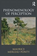 Maurice Merleau-Ponty - Phenomenology of Perception - 9780415834339 - V9780415834339