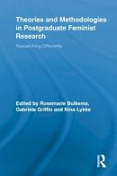 Rosemarie Buikema - Theories and Methodologies in Postgraduate Feminist Research: Researching Differently - 9780415851633 - V9780415851633