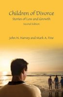 Harvey, John H.; Fine, Mark A. - Children of Divorce: Stories of Loss and Growth, Second Edition - 9780415872584 - V9780415872584