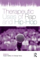 Susan Hadley - Therapeutic Uses of Rap and Hip-Hop - 9780415884747 - V9780415884747