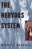 Michael Taussig - The Nervous System                       - 9780415904452 - V9780415904452