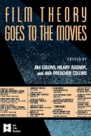 . Ed(S): Collins, Jim; Collins, Ava Preacher; Radner, Hilary - Film Theory Goes to the Movies - 9780415905763 - V9780415905763