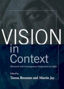 (Edited By Brennan, Teresa; Jay, Martin) - Vision in Context: Historical and Contemporary Perspectives on Sight - 9780415914741 - KSK0000690