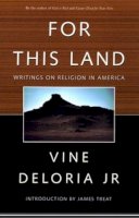 Vine Deloria Jr. - For this Land: Writings on Religion in America - 9780415921152 - V9780415921152