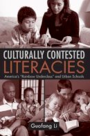 Guofang Li - Culturally Contested Literacies - 9780415955652 - V9780415955652