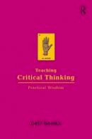 Bell Hooks - Teaching Critical Thinking: Practical Wisdom - 9780415968201 - V9780415968201