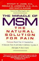 Stanley W. Jacob - The Miracle of MSM:The Natural Solution for Pain - 9780425172650 - V9780425172650