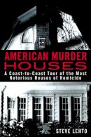 Steve Lehto - American Murder Houses - 9780425262511 - V9780425262511