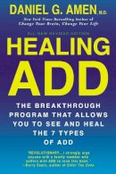 Daniel Amen - Healing Add: The Breakthrough Program That Allows You to See and Heal the 7 Types of Add - 9780425269978 - V9780425269978