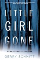 Gerry Schmitt - Little Girl Gone (An Afton Tangler Thriller) - 9780425281772 - V9780425281772