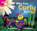  - Rigby Star Guided Reception: Pink Level: Who Can Curly See? Pupil Book (Single) - 9780433026464 - V9780433026464