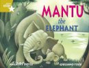 Not Available (Na) - Rigby Star Guided 2 Gold Level: Mantu the Elephant Pupil Book (Single) - 9780433028970 - V9780433028970