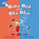 Diana Kimpton - Rigby Star Independent Blue Reader 4: Ruby Red and Sky Blue - 9780433029601 - V9780433029601