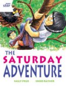 Sally Prue - Rigby Star Independent White Reader 2: The Saturday Adventure - 9780433030515 - V9780433030515