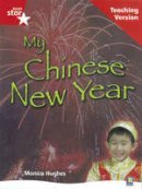 Roger Hargreaves - Rigby Star Non-fiction Guided Reading Red Level: My Chinese New Year Teaching Version - 9780433047957 - V9780433047957