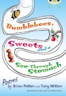 Tony Mitton - Bug Club Independent Fiction Year Two Lime A Bumblebees, Sweets and a See-Through Stomach - 9780435076009 - V9780435076009