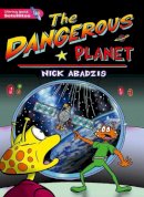 Nick Abadzis - Literacy World Satellites Fiction Stage 2 Dangerous Planet - 9780435117085 - V9780435117085