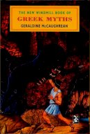 Geraldine Mccaughrean - The New Windmill Book Of Greek Myths - 9780435124649 - V9780435124649