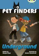 Hachette Children´s Group - Bug Club Independent Fiction Year 4 Great A Pet Finders Go Underground - 9780435143657 - V9780435143657
