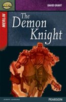 David Grant - Rapid Stage 7 Set B: Merlin: the Demon Knight - 9780435152376 - V9780435152376