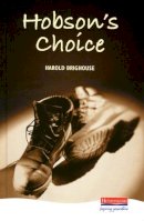 Harold Brighouse - Hobson's Choice - 9780435232801 - KSS0002155
