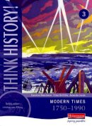 Caroline Beechener - Think History: Modern Times 1750-1990 Core Pupil Book 3 - 9780435313708 - V9780435313708