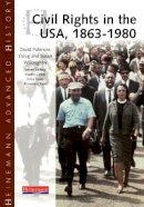 David Paterson - Heinemann Advanced History: Civil Rights in the USA 1863-198 - 9780435327224 - V9780435327224