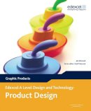 Jon Attwood - A Level Design and Technology for Edexcel: Product Design: Graphic Products - 9780435757793 - V9780435757793