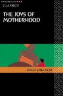 Buchi Emecheta - The Joys of Motherhood - 9780435913540 - V9780435913540