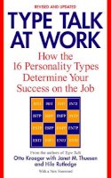 Otto Kroeger - Type Talk at Work (Revised): How the 16 Personality Types Determine Your Success on the Job - 9780440509288 - V9780440509288