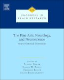 Stanley Finger - The Fine Arts, Neurology, and Neuroscience - 9780444627308 - V9780444627308