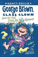 Nancy Krulik - How Do You Pee in Space? #13 (George Brown, Class Clown) - 9780448461137 - V9780448461137