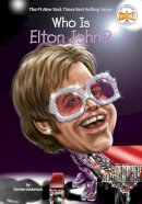 Kirsten Anderson - Who Is Elton John? (Who Was...?) - 9780448488462 - V9780448488462