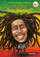 Katie Ellison - Who Was Bob Marley? - 9780448489193 - V9780448489193