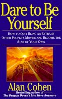 Alan Cohen - Dare to be Yourself - 9780449908396 - V9780449908396