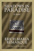 Erich Maria Remarque - Shadows in Paradise: A Novel - 9780449912485 - V9780449912485