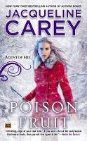 Jacqueline Carey - Poison Fruit: Agent of Hel - 9780451470164 - V9780451470164