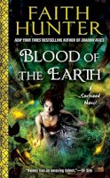 Faith Hunter - Blood of the Earth (A Soulwood Novel) - 9780451473301 - V9780451473301