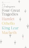 Shakespeare  W - Four Great Tragedies: Hamlet, Othello, King Lear, Macbeth (Signet Classics) - 9780451527295 - V9780451527295